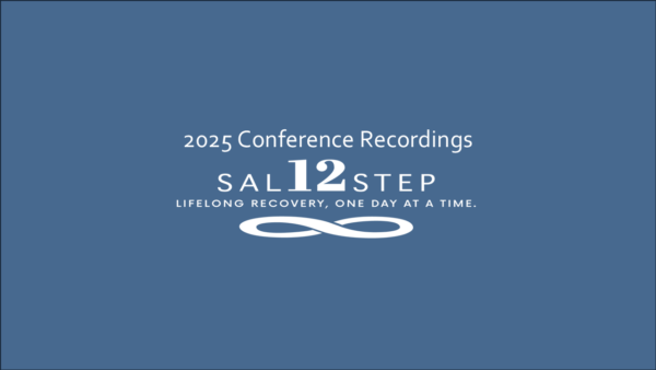 Recordings SAL 12 Step In-Person Conference 2025